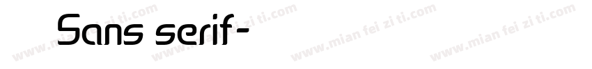 无衬线字体Sans serif字体转换